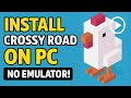 How to Install Crossy Road on PC No Emulator Easy 