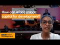 #147: Can domestic resources and private capital fund development?
