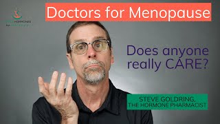 Doctors for Menopause | Does Anyone Really Care?
