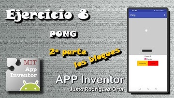 App Inventor Básico - Ejercicio 8 - 2ª Parte: Pong