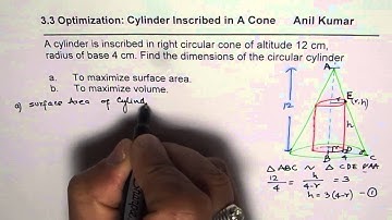 Optimization of Cylinder Inscribed in Cone Maximum Volume and Surface Area