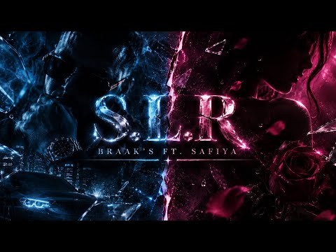 BRAAK’S - SLR (Ft.SAFIYA)