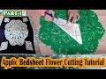 Applic Bedsheet Flower Design Cutting Tutorial