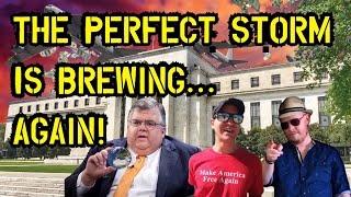 TJS ep55: The Perfect Storm Is Brewing ... Again