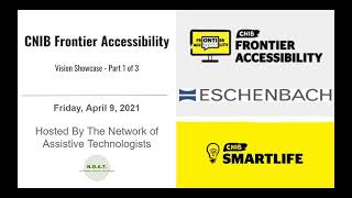 CNIB FRONTIER ACCESSIBILITY VISION SHOWCASE - Part One of Three - 9 April 2021