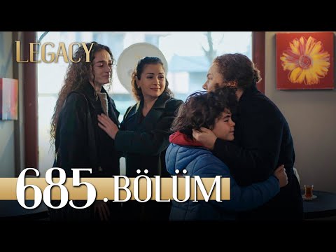 Emanet 685. Bölüm | Legacy Episode 685