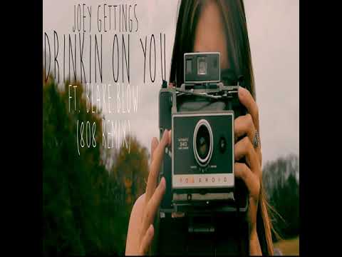 Drinkin On You 808Remix 