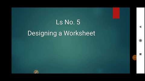 Std :6    Ls.no :5   Designing a Worksheet