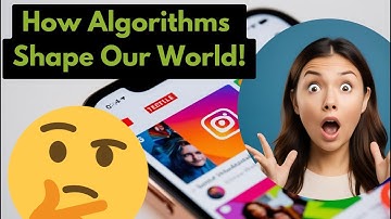 How Algorithms Shape Our World!