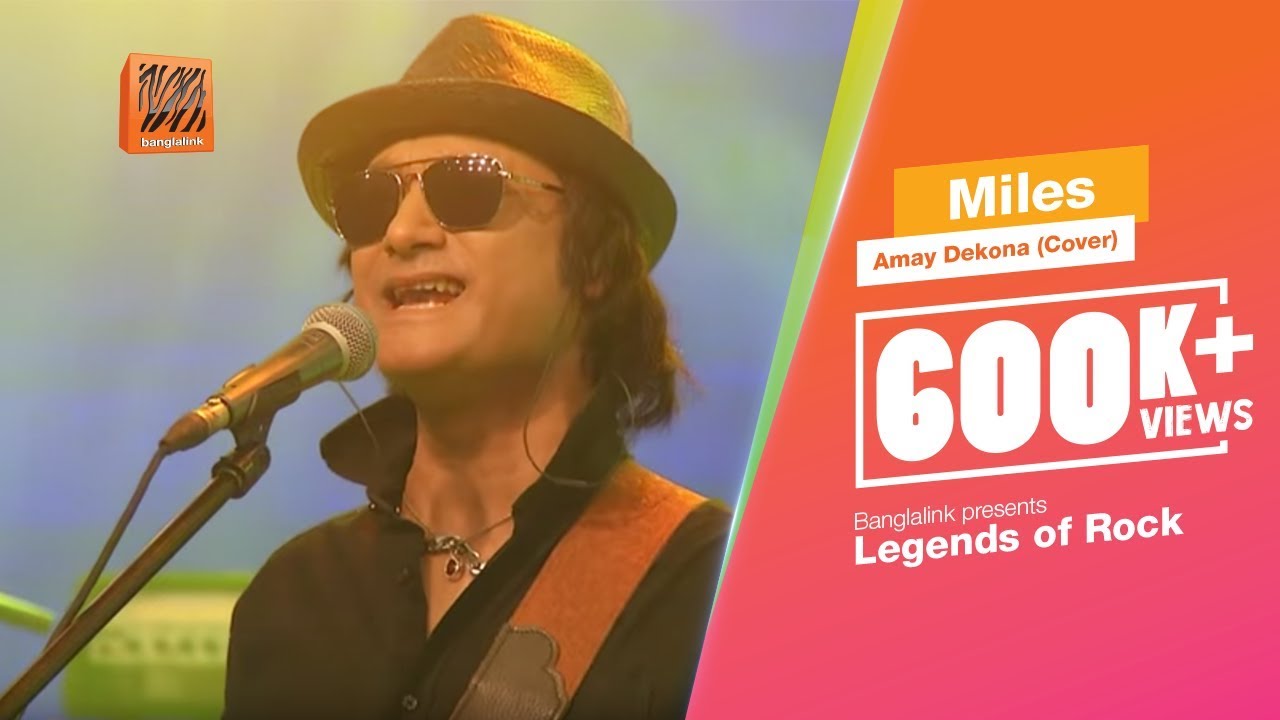 Amay Dekona ferano jabe na Cover  Miles  Banglalink presents Legends of Rock