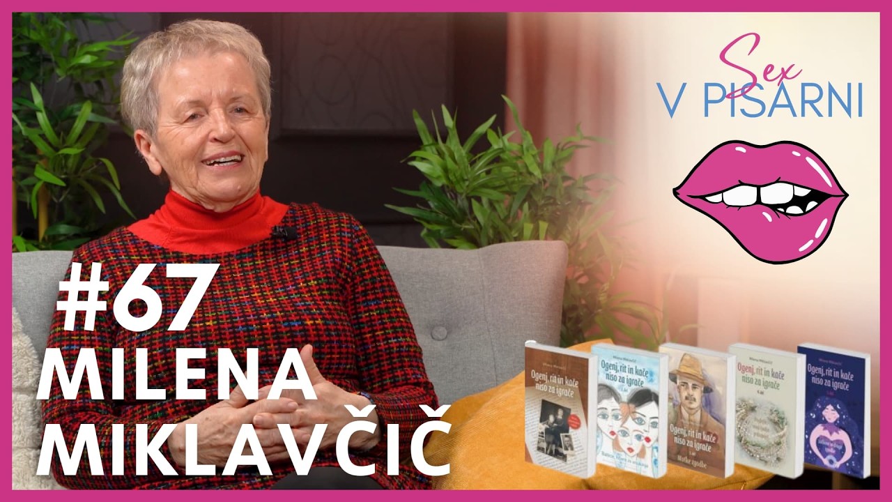 Sex v Pisarni ep. 67: Milena Miklavčič: O seksu se ni smelo govoriti | Podcast Svet Užitka