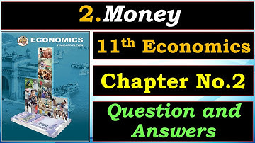 💰2.Money |📘Class 11th Economics |✨Chapter No. 2 Answers |🔮WOFA
