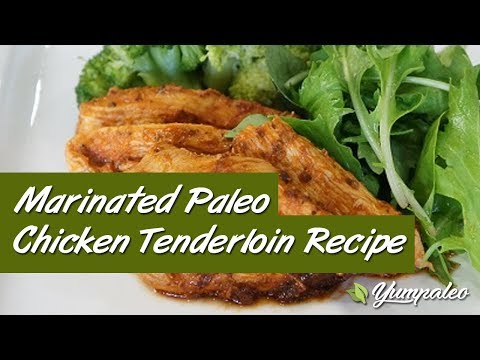 Marinated Paleo Chicken Tenderloin Recipe