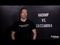 Hadoop vs. Cassandra