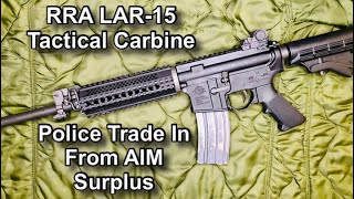RRA LAR-15 Tactical Carbine From AIM Surplus 