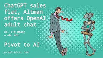 ChatGPT sales flat, Altman offers OpenAI adult chat