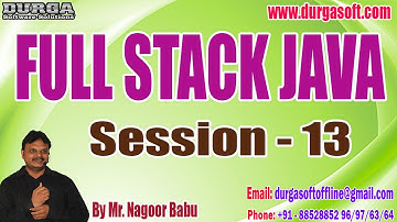 FULL STACK JAVA tutorials || Session - 13 || by Mr. Nagoor Babu On 22-02-2023 @4:30PM IST