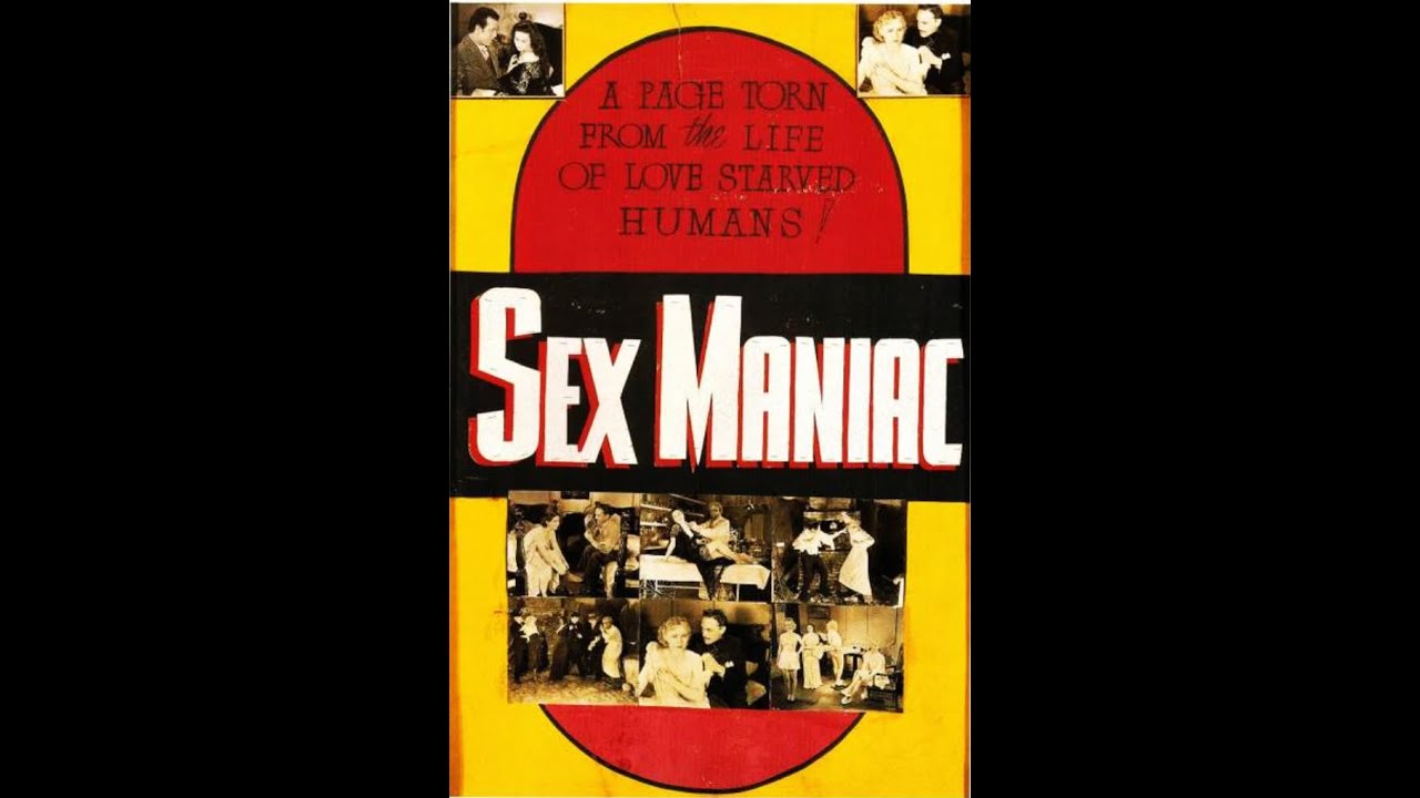 Maniac(1934) also known as Sex Maniac: A Controversial Exploitation