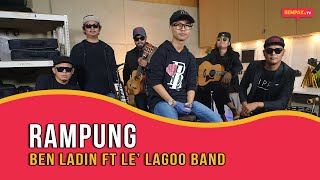 Ben Ladin - Rampung ft Le' Lagoo Band | Gempak TV
