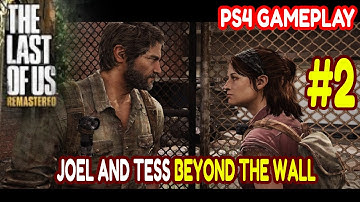 The Last of Us Remastered Game Play Joel and Tess Into The Slums looking for Robert Part 2 TLOU PS4