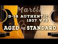 Martin d18 authentic 1937 vts  aged vs standard