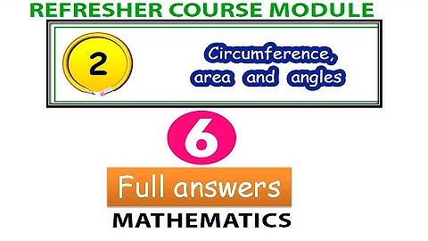 6th Maths refresher course module unit2 Circumference, area and angles with answer key|6th maths