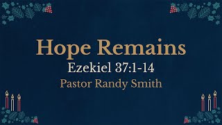November 27, 2022  Pastor Randy Smith - Hope Remains