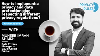 How to implement a privacy and data protection plan respecting different privacy regulations?