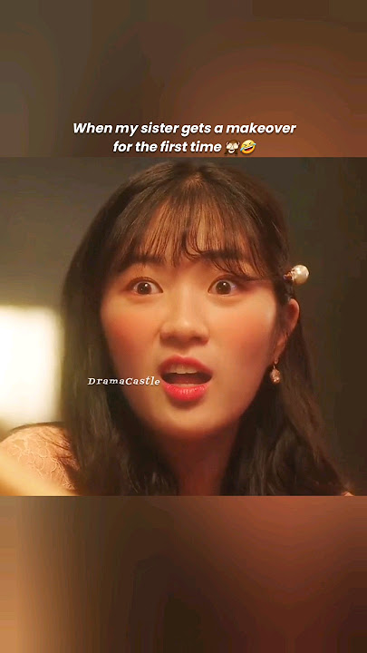When my sister gets a makeover for the first time 🙈🤣 #kdrama #extraordinaryyou #rowoon #shorts