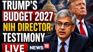 Trump’s $41.16 Billion Request For NIH Under Review | NIH Chief Jay Bhattacharya Testimony LIVE