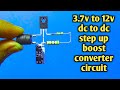 3.7v to 12v | 3.7v to 12v converter circuit | 3.7v to 12v boost converter circuit diagram