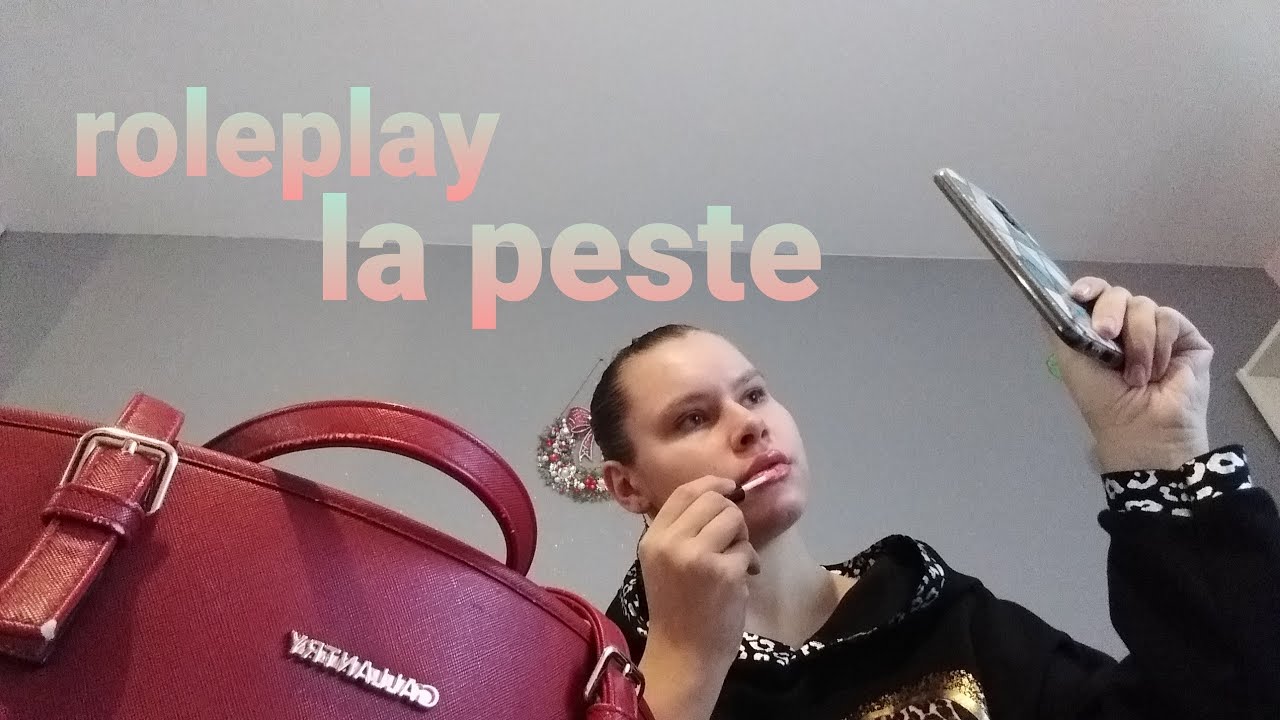 Roleplay : la peste passe du temps avec toi 