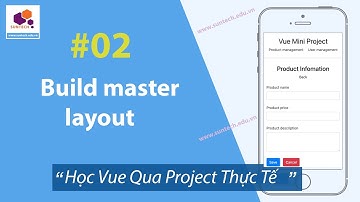 02. Học Vue Js qua project thực tế - Build master layout
