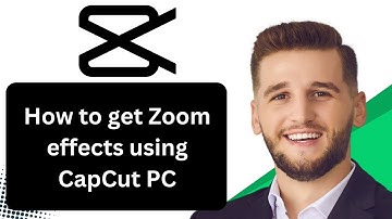 How to get Zoom effects using CapCut PC