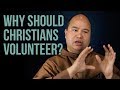 Why should christians volunteer