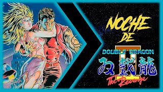 Noche de DOUBLE DRAGON 2 - Jugando con la BANDA!!! 🔪💀🔪