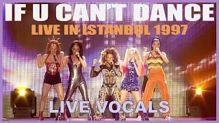Spice Girls - If U Can't Dance | Live In Istanbul | Birmingham Audio