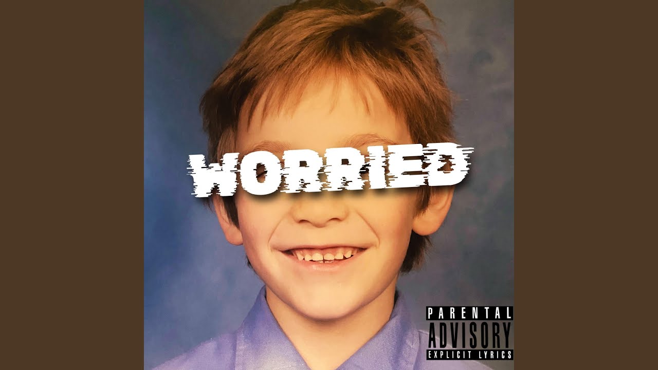 Watch WORRIED on YouTube Watch WORRIED on YouTube