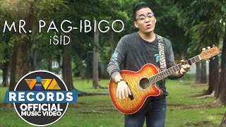 Mr. Pag-Ibigo - Isid Official Music Video