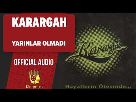 Karargah - Yarınlar Olmadı - (Official Audio)