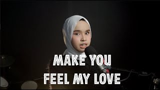 MAKE YOU FEEL MY LOVE - ADELE PUTRI ARIANI COVER