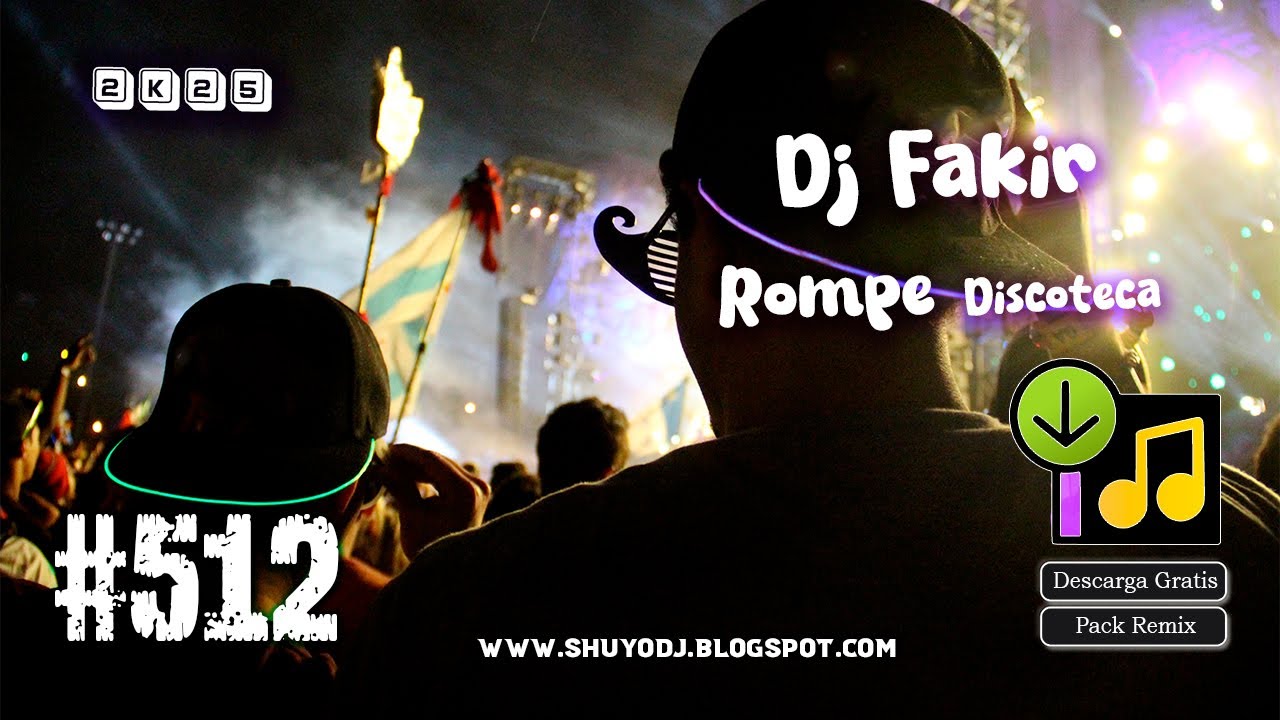 Dj Fakir Variado 2k25 Remix Pack #.512 (Descarga Gratis)