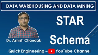 STAR Schema | Data Warehousing and Data Mining |  Quick Engineering | Ashish Chandak