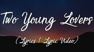 Sophie Rose - Two Young Lovers (Lyrics / Lyric Video) (Boehm Remix)