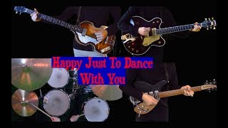 I'm Happy Just To Dance With You - Guitars, Bass and Drums - Instrumental chords