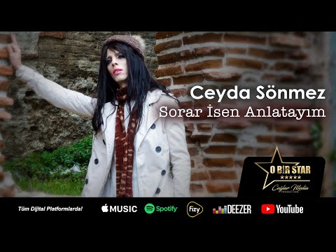 Ceyda Sönmez - Sorar İsen Anlatayım (Official Video)