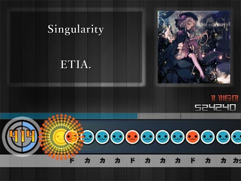 Singularity / ETIA.【創作譜面】【太鼓さん次郎】