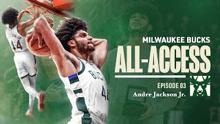 All Access 2023-24: Episode 3 | Andre Jackson Jr | NCAA Championship Ring | First NBA Start