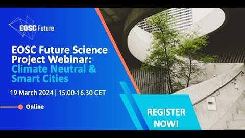 EOSC Future Science Project Webinar: Climate Neutral & Smart Cities