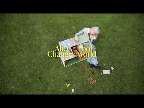 Alice on the roof : Change My World (Lyrics video)